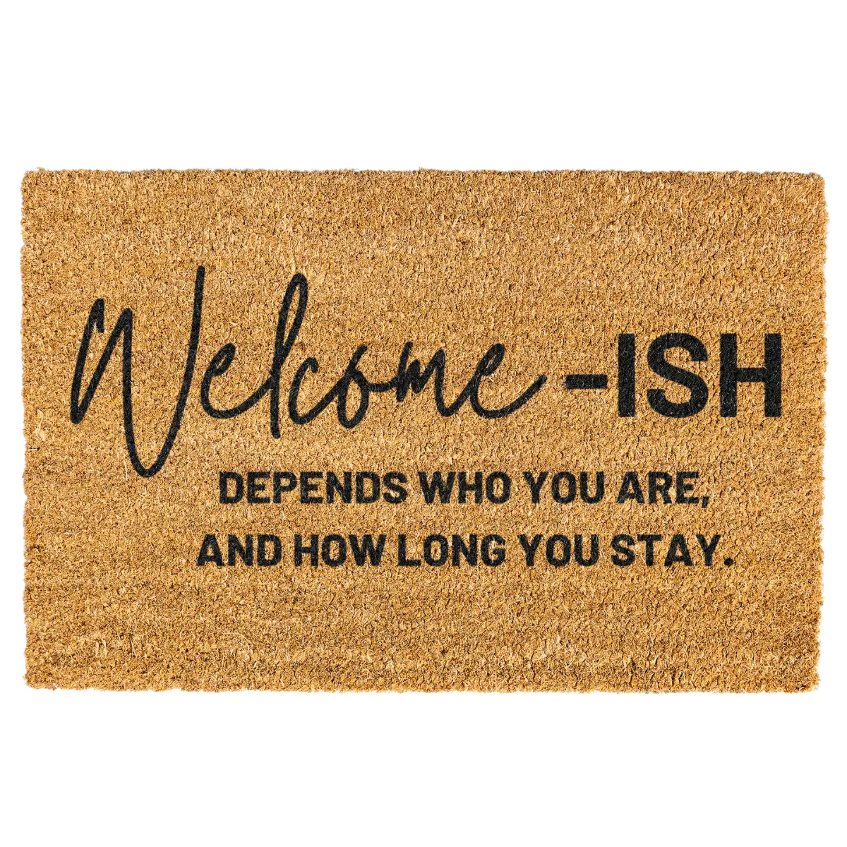 Welcome ish Door mat, Funny, Decorative Mat, Depends Who You Are, Welcome Mat, Funny Welcome Mat, Go Away Non-slip, Indoor, Outdoor, 10Merch