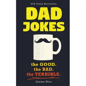 Dad Jokes: Over 600 of the Best (Worst) Jokes Around and Perfect Christmas Gag Gift for All Ages!