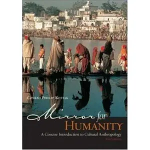USED-Mirror for Humanity: A Concise Introduction to Cultural Anthropology, with Free PowerWeb by Conrad Phillip Kottak (Paperback)