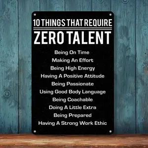 10 Things That Require Zero Talent Metal poster Inspirational Tin Sign for Teen Bedroom Decor Home Office Bedroom Classroom Cafes Motivational Wall Decor 8x12 Inch