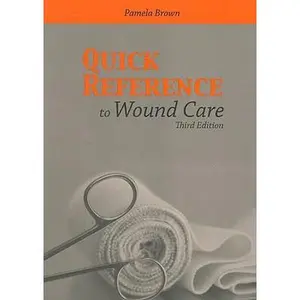USED-Quick Reference To Wound Care by Pamela Brown (Paperback)