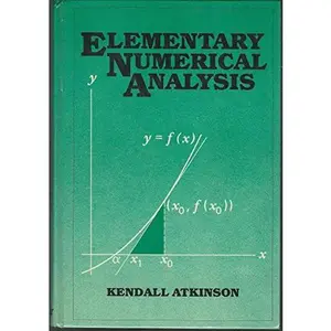 USED-Elementary Numerical Analysis by Kendall Atkinson (Hardcover)