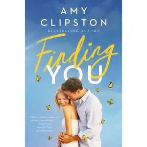 Finding You: A Heartwarming Romance of Second Chances and Hope -- Amy Clipston, Paperback