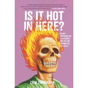 USED-Is It Hot in Here (or Am I Suffering for All Eternity for the Sins I Committed on Earth)? by Zimmerman, Zach (Paperback)