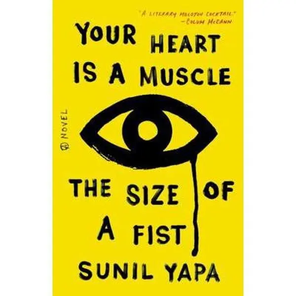 USED-Your Heart Is a Muscle the Size of a Fist by Sunil Yapa (Hardcover)