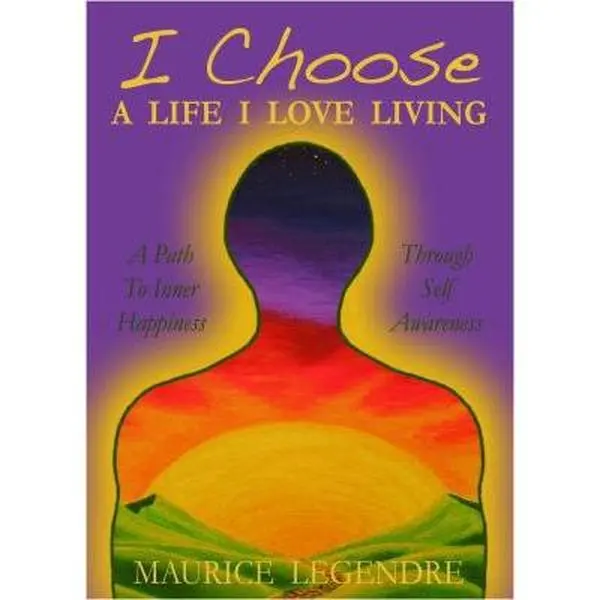 USED-I Choose: A LIfe I Love Living by Maurice Legendre (Paperback)