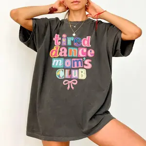 Comfort Colors Tired Dance Moms Club Shirt, Funny Dancer Mom Tee, Dance Competition T-Shirt