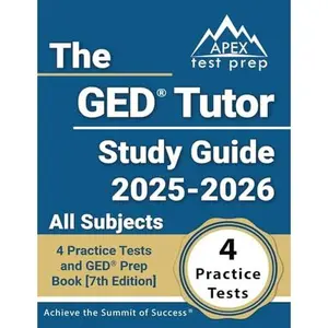 The GED Tutor Study Guide All Subjects: Practice Tests and GED Prep Book: [7th Edition]