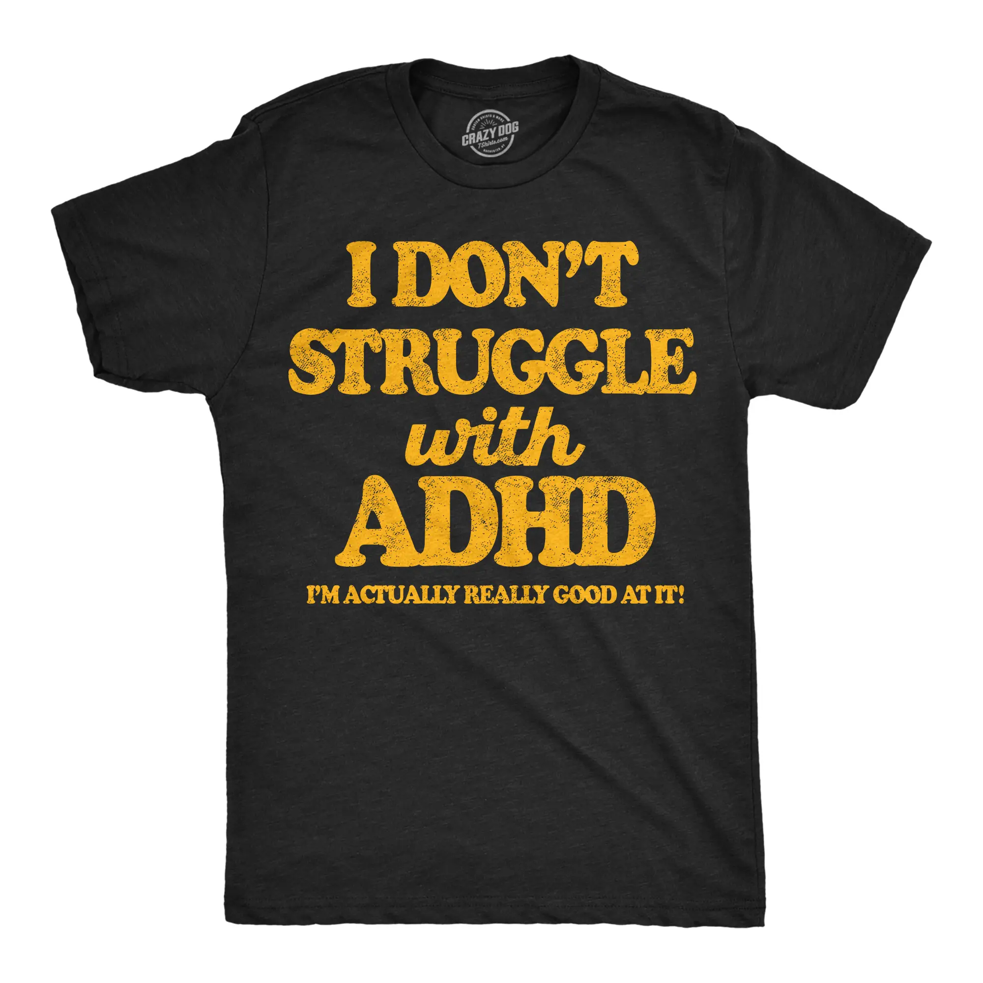Mens Funny T Shirts I Dont Struggle With ADHD Im Actually Really Good At It Sarcastic Tee For Men Mens Funny T Shirts Cool Vintage Fashion T-Shirt Gift Classic Menswear Funny mental health Short Sleeve Novelty Black -