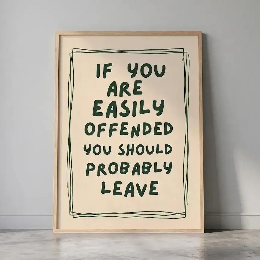 Funny Sarcastic Quote Wall Art Print, If You Are Easily Offended You Should Probably Leave Retro Typography Poster, Aesthetic Room Decor for Dorm, Office, Living Room, Unframed