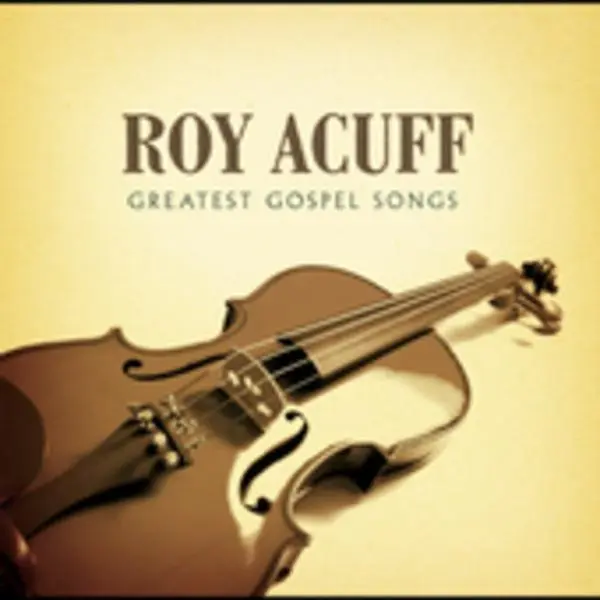 Roy Acuff - Greatest Gospel Songs  [COMPACT DISC - CD]