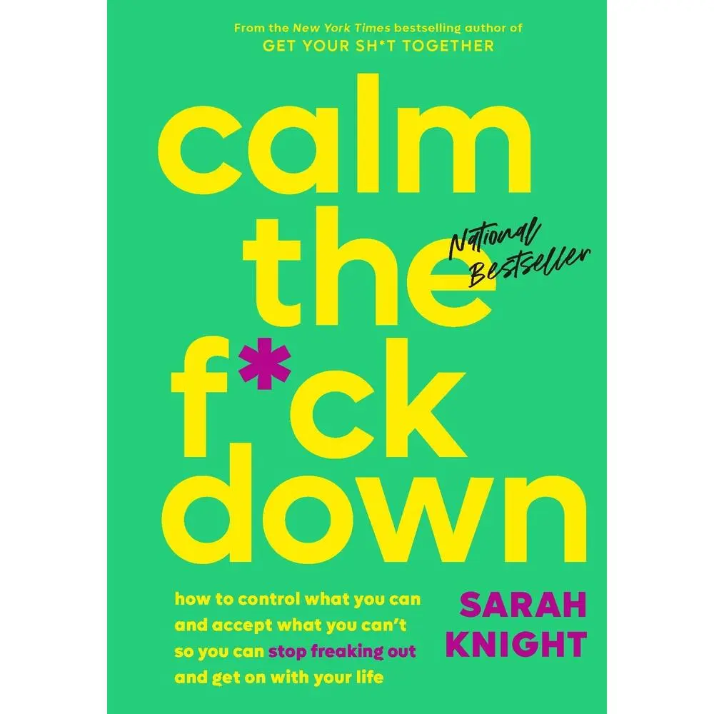USED Book - Calm the F*ck Down: How to Control What You Can and Accept What You Can't So You Can Stop Freaking Out and Get on with Your Life by Sarah Knight (Very Good Hard Cover, English), Accept What You Can't Control, No-F*Cks-Given Guide