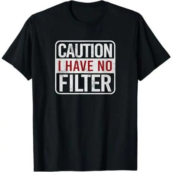 Caution I have no filter Funny sarcastic humor Short Sleeve T-Shirt