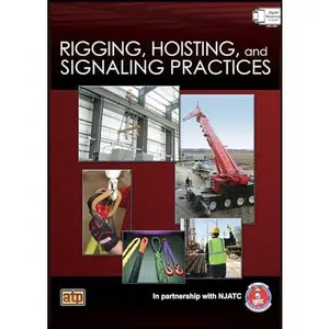 USED-Rigging, Hoisting, and Signaling Principles by American Technical Publishers (Paperback)