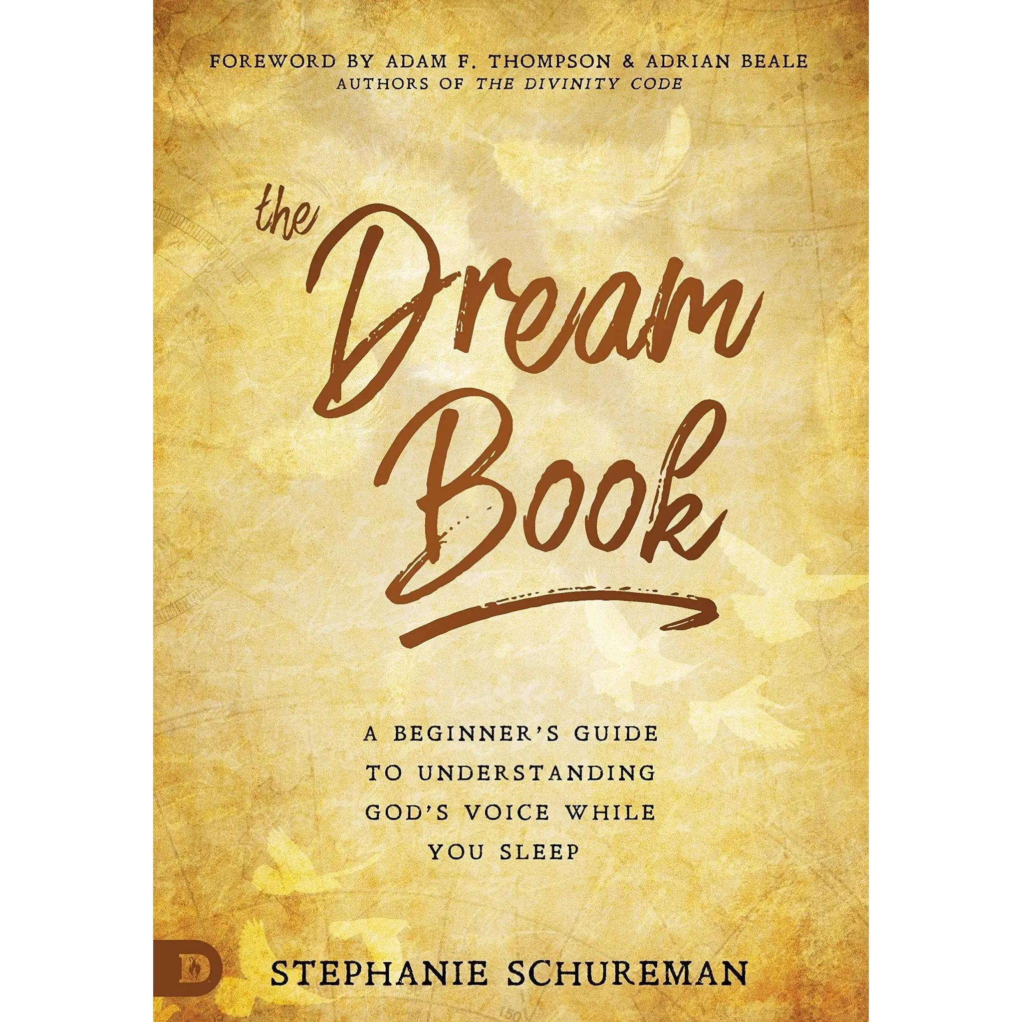 The Dream Book: A Beginner's Guide to Understanding God's Voice While You Sleep ()