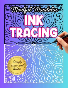 Ink Tracing Coloring Book: Simply Follow the White Lines to Reveal Beautiful Mandalas | A Unique Reverse Coloring Experience for Relaxation, Stress Relief & Mindful Creativity