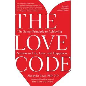 USED Book - The Love Code: The Secret Principle to Achieving Success in Life, Love, and Happiness by Loyd, Alexander (Paperback) - english