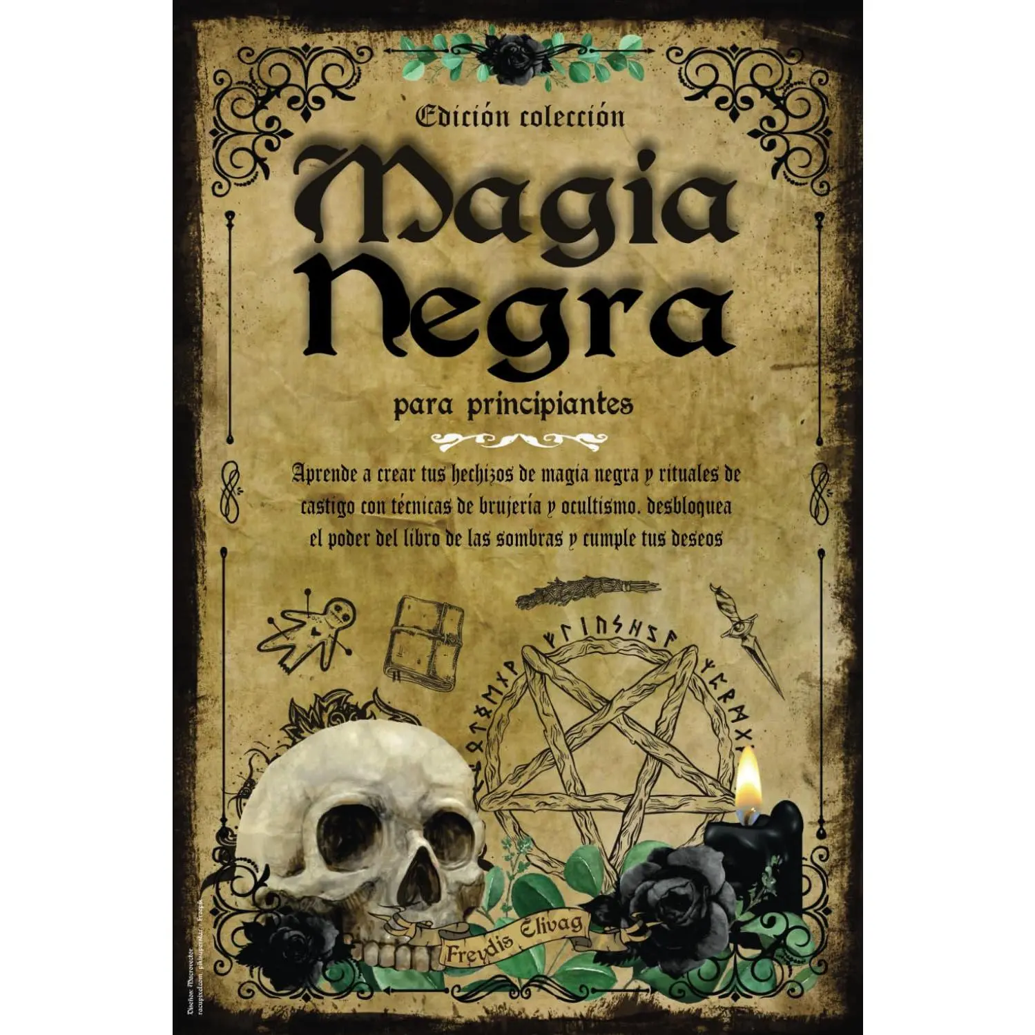 Magia Negra para Principiantes: Aprende a Crear tus Hechizos de Magia Negra y Rituales de Castigo con Técnicas de Brujería y Ocultismo. Desbloquea el ... Sombras y Cumple tus Deseos (Spanish Edition)