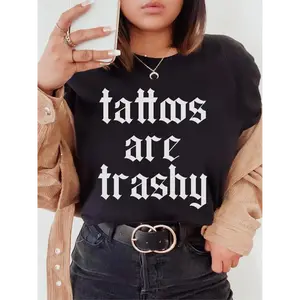 Tattoos Are Trashy Graphic Tee, Funny Statement Shirt, Black Cotton Unisex Top