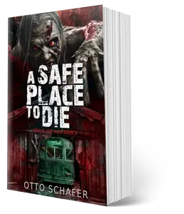 SIGNED Paperback: A Safe Place To Die, Wrack and Ruin Series, Book 2 by Otto Schafer