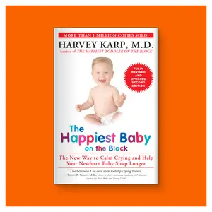 The Happiest Baby on the Block; Fully Revised and Updated Second Edition: The New Way to Calm Crying and Help Your Newborn Baby Sleep Longer by Harvey Karp, MD (Trade Paperback Book)