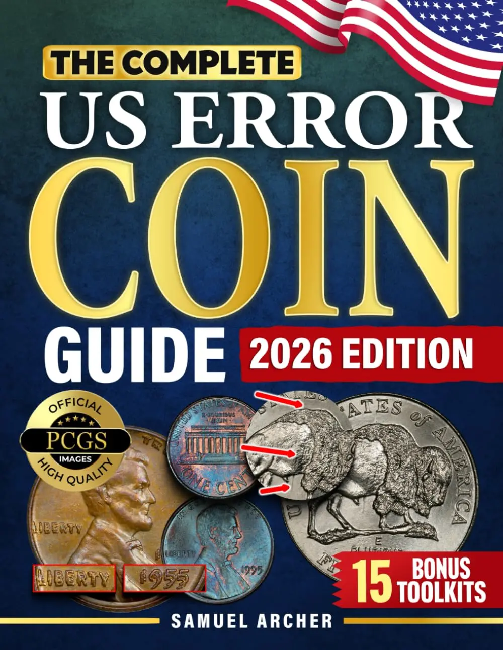 The Complete US Error Coin Guide: A Proven 10-Step System with Expert Strategies to Identify & Authenticate Rare Mint Errors, Avoid Mistakes, Spot Profitable Finds, & Stay Updated with New Discoveries-Paperback