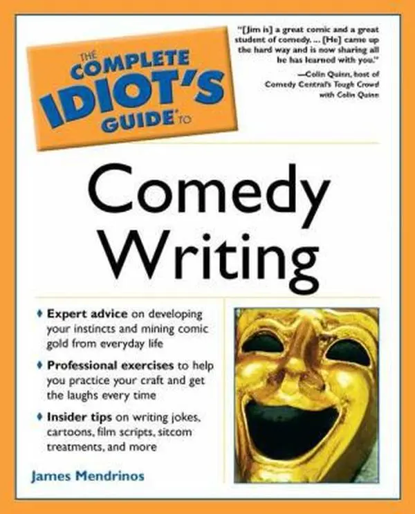 Used Soft Cover Book - The Complete Idiot's Guide to Comedy Writing (Tutorial with Brainstorming Techniques, Expert Advice) by James Mendrinos - Very Good Condition, English Language, Alpha