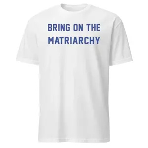 Andrew L. Seidel Bring On The Matriarchy Shirt, Unisex Men & Women, Trendy Streatwear Gift