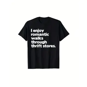 Funny Thrift Store T-Shirt - "I Enjoy Romantic Walks Through Thrift Stores" Graphic Tee - Black with White Text - Soft Everyday Casual Shirt for Men & Women - Vintage Thrifting Humor Apparel