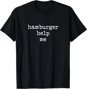 100% Cotton Help Hamburger Retro Grunge Typewriter Style Sarcastic T-Shirt
