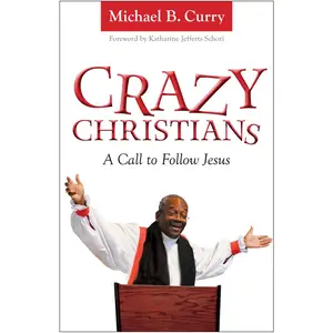 USED Book - Crazy Christians: A Call to Follow Jesus by Curry, Michael B. (Paperback) - english