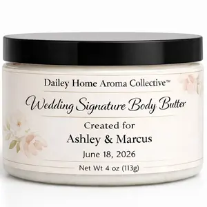 Dailey Home Aroma Collective Wedding Signature Body Butter – Custom Wedding Favor Gift