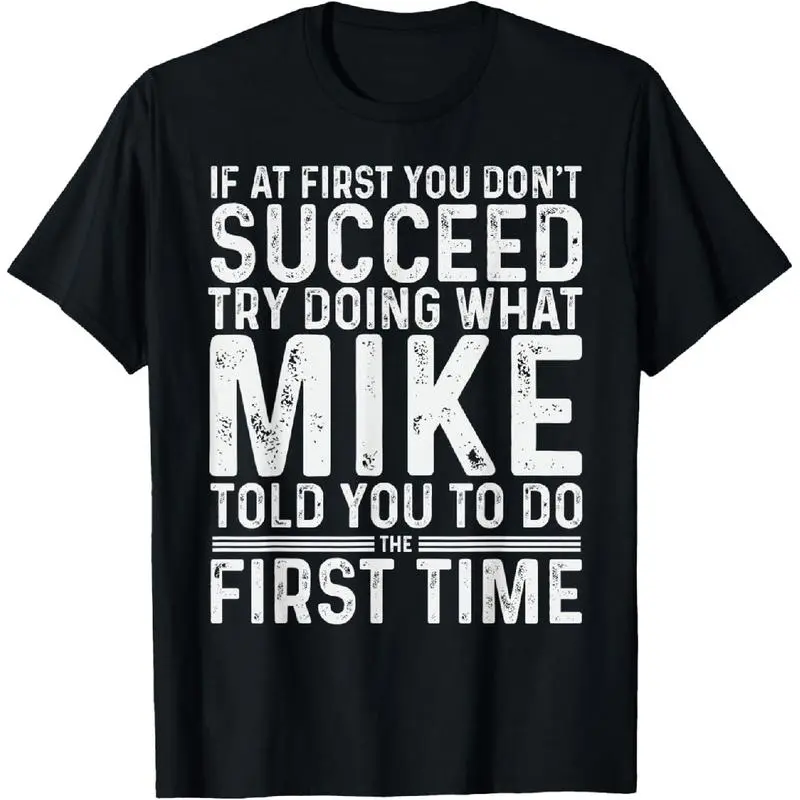 Men's Tshirt Printed Shortsleeve with Funny "Try Doing What Mike" Graphic, Regular Fit All Seasons Fabric, Regular Cut, Machine Wash