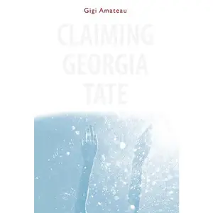 USED-Claiming Georgia Tate by Amateau, Gigi (Hardcover)