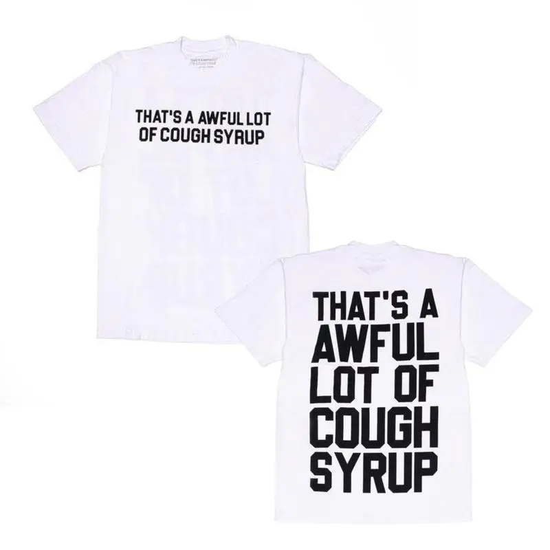 Classic Cough Syrup Tee By Desto Dubb,THAT'S A AWFUL LOT OF COUGH SYRUP Double-Sided, Can Be Used As a Gift Fashion Cotton, Full Colors, Full Sizes, For Men, For Women, Full Colors, For Men, For Women