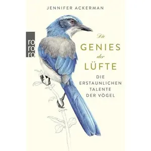 USED-Die Genies der Lüfte: Die erstaunlichen Talente der Vögel by Jennifer Ackerman (Unknown)