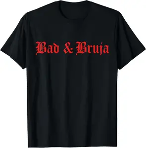 100% cotton Unisex Bad and Bruja: Latina Feminist Slogan T-Shirt