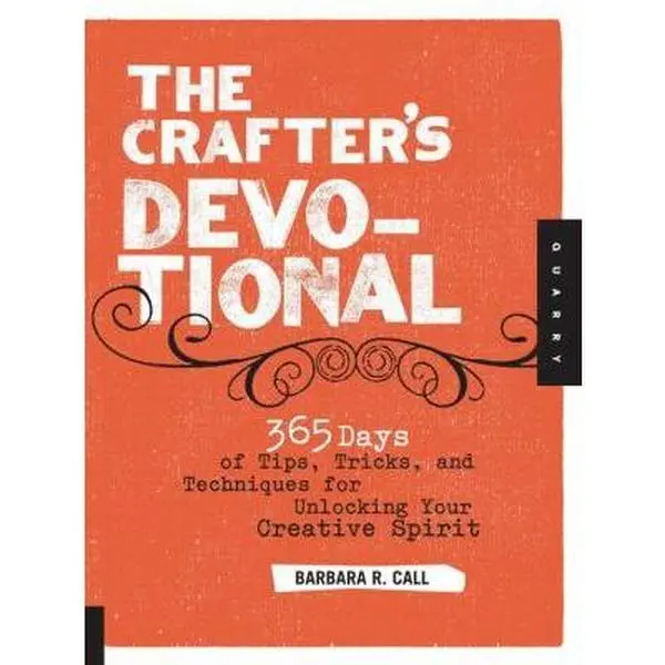 USED Book - The Crafter's Devotional: 365 Days of Tips, Tricks, and Techniques for Unlocking Your Creative Spirit by Barbara Call (Paperback) - english