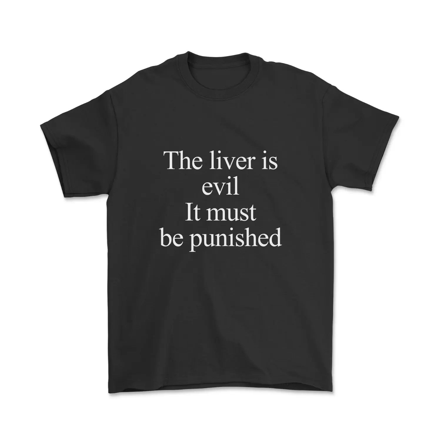 The Liver Is Evil It Must Be Punished Shirt Funny Dark Humor Quote T Shirt Viral TikTok Meme Graphic Tee Sarcastic Statement Shirt Trendy Streetwear Unisex Top