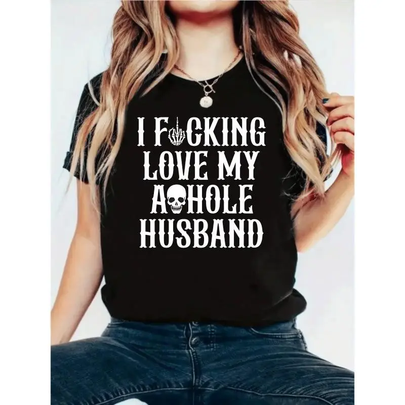 I Fcking Love My Ahole Husband T Shirt Women Funny Couple Shirt Black Graphic Tee For Wife And Husband Gift Relaxed Fit Breathable Fabric