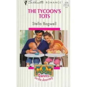 USED-Tycoon's Tots (Twins On The Doorstep) (Silhouette Romance, No 1228) by Stella Bagwell (Unknown)