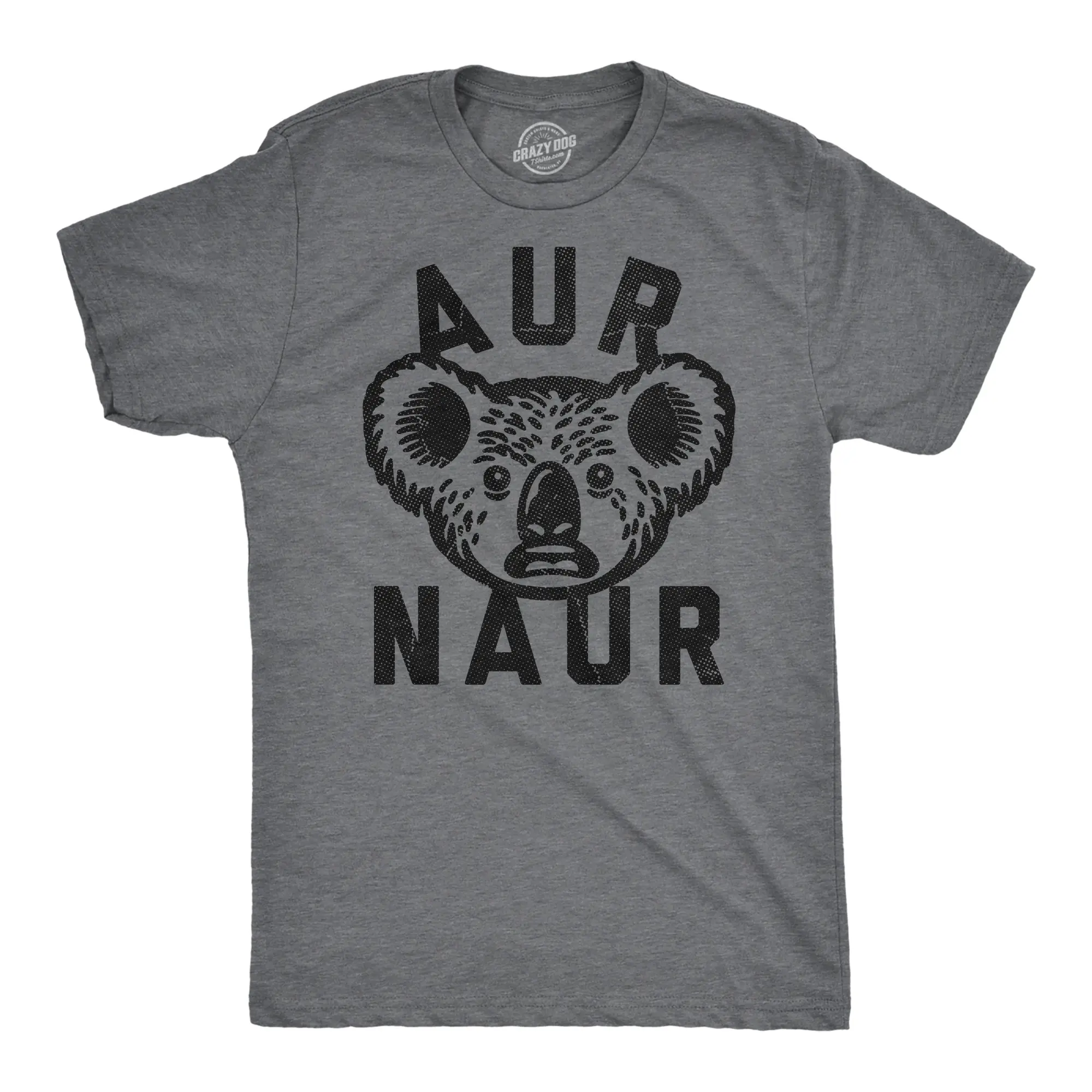 Mens Funny T Shirts Aur Naur Sarcastic Koala Graphic Novelty Tee for Men Mens Funny T Shirts Cool Vintage Fashion T-Shirt Gift Classic Menswear Funny Sarcastic Short Sleeve Novelty Tees for Guys Dark Grey