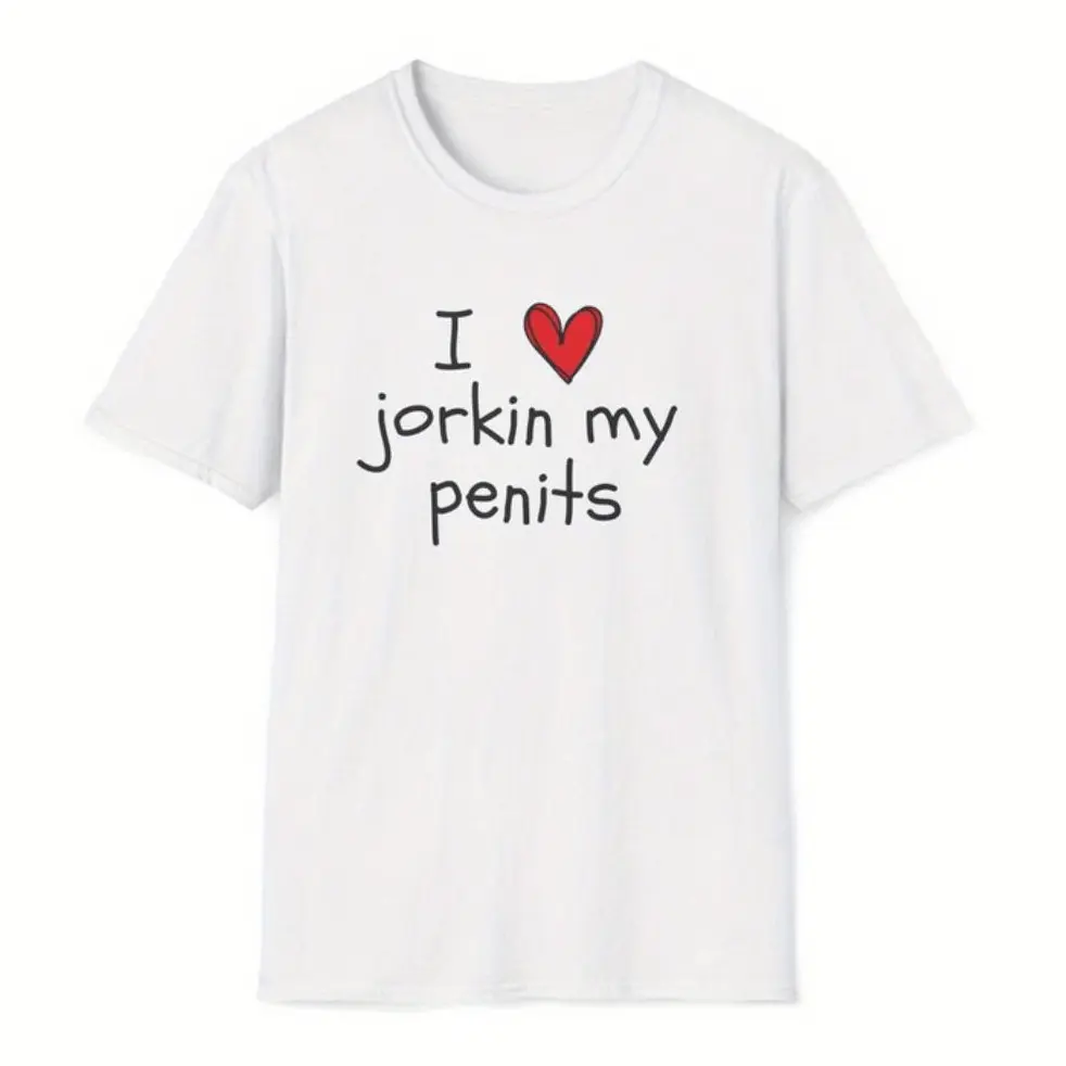 Funny I Love Jorkin My Penits Meme Gag Gift Unisex Softstyle T Shirt For Everyday Wear Comfortable And Stylish Streetwear Fashion