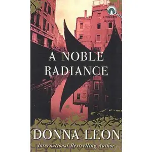 USED-A Noble Radiance by Donna Leon (Paperback)