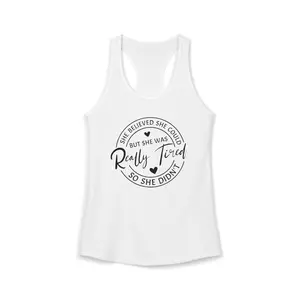 "Empower Your Style with the 'Really Tired' Racerback Tank"
