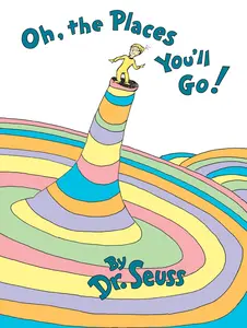 Oh, the Places You'll Go! -- Dr Seuss - Hardcover