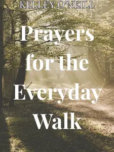 Prayers for the Everyday Walk