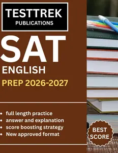 SAT ENGLISH PREP 2026-2027: Realistic full length digital SAT practice exams Trap focused explaination and score boosting strategies