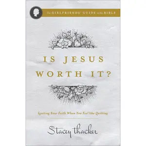 USED-Is Jesus Worth It?: Igniting Your Faith When You Feel Like Quitting by Thacker, Stacey (Paperback)