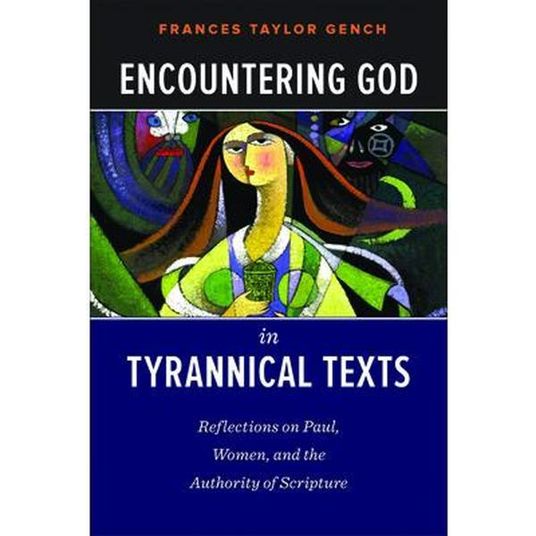 USED Book - Encountering God in Tyrannical Texts by Gench, Frances Taylor (Paperback) - english